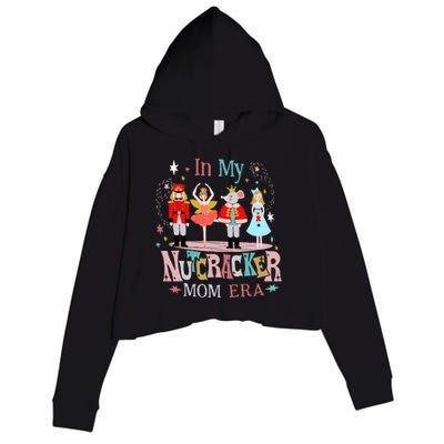 Vintage In My Nutcracker Mom Era Christmas Mom Xmas Crop Fleece Hoodie