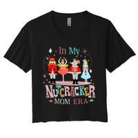 Vintage In My Nutcracker Mom Era Christmas Mom Xmas Women's Crop Top Tee