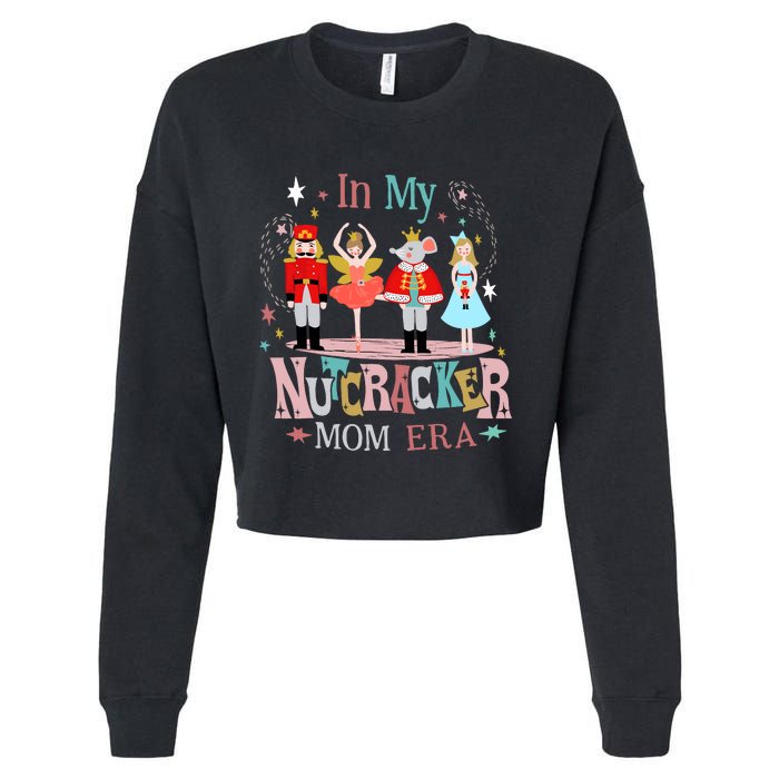 Vintage In My Nutcracker Mom Era Christmas Mom Xmas Cropped Pullover Crew