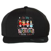 Vintage In My Nutcracker Mom Era Christmas Mom Xmas Wool Snapback Cap