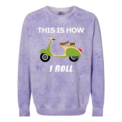 Vintage Italian Moped Gift This Is How I Roll Colorblast Crewneck Sweatshirt