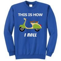 Vintage Italian Moped Gift This Is How I Roll Tall Sweatshirt