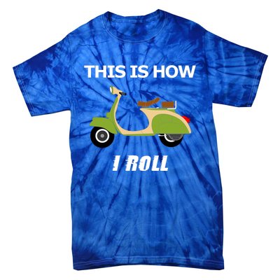 Vintage Italian Moped Gift This Is How I Roll Tie-Dye T-Shirt