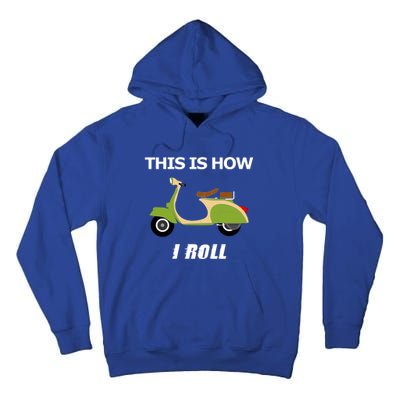 Vintage Italian Moped Gift This Is How I Roll Tall Hoodie