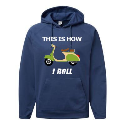 Vintage Italian Moped Gift This Is How I Roll Performance Fleece Hoodie