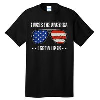 Vintage I Miss The America I Grew Up In Usa Flag Sunglasses Tall T-Shirt