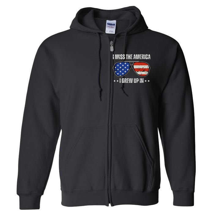 Vintage I Miss The America I Grew Up In Usa Flag Sunglasses Full Zip Hoodie