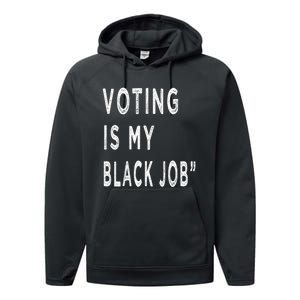 Voting Is My Black Job Performance Fleece Hoodie