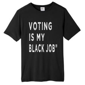 Voting Is My Black Job Tall Fusion ChromaSoft Performance T-Shirt