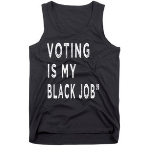 Voting Is My Black Job Tank Top