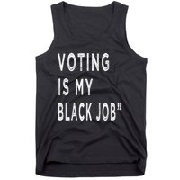 Voting Is My Black Job Tank Top