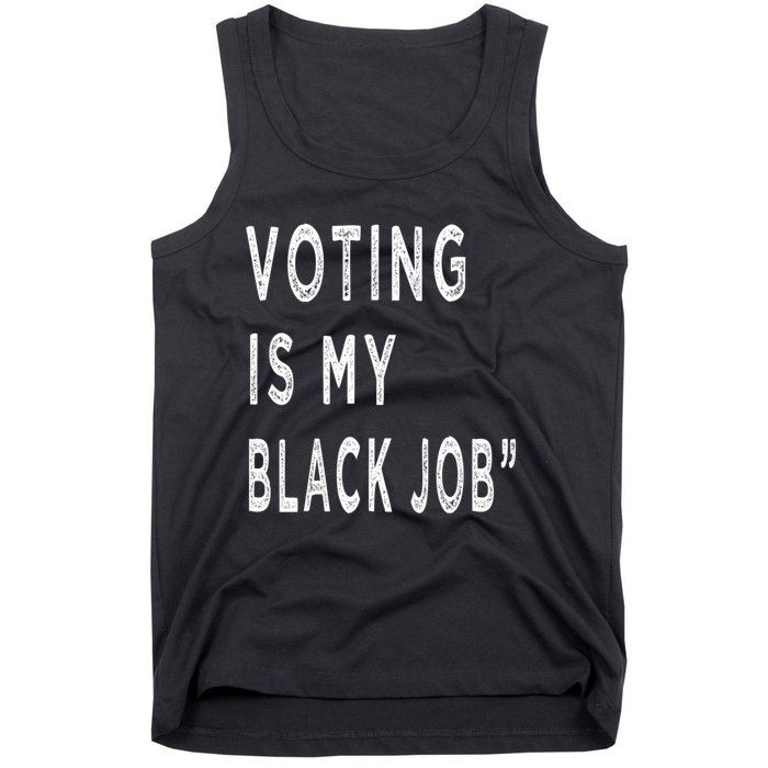 Voting Is My Black Job Tank Top