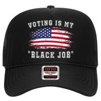 Voting Is My Black Job High Crown Mesh Back Trucker Hat