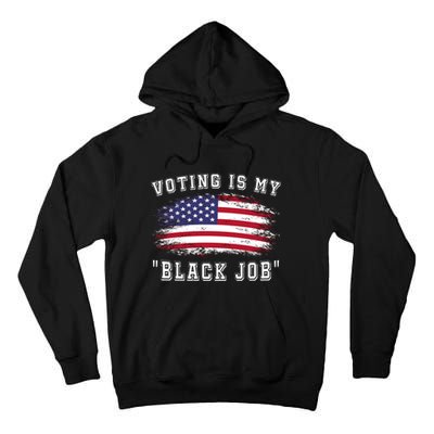 Voting Is My Black Job Tall Hoodie