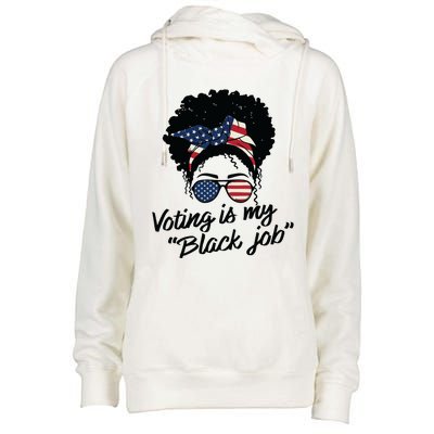 Voting Is My Black Job Women Womens Funnel Neck Pullover Hood