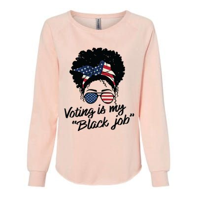 Voting Is My Black Job Women Womens California Wash Sweatshirt