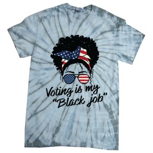 Voting Is My Black Job Women Tie-Dye T-Shirt