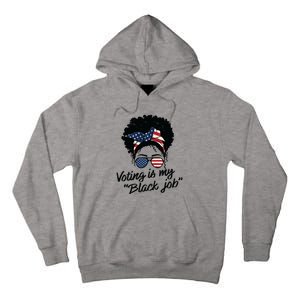 Voting Is My Black Job Women Tall Hoodie