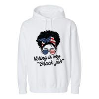 Voting Is My Black Job Women Garment-Dyed Fleece Hoodie