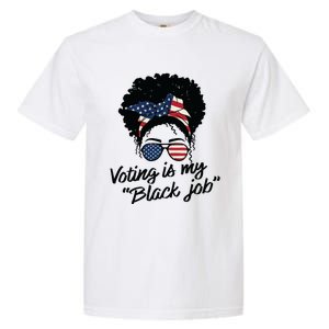 Voting Is My Black Job Women Garment-Dyed Heavyweight T-Shirt