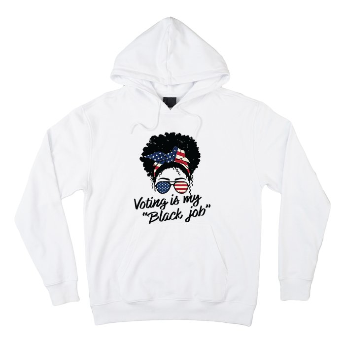 Voting Is My Black Job Women Hoodie