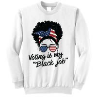 Voting Is My Black Job Women Sweatshirt