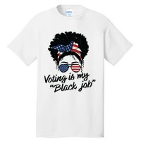 Voting Is My Black Job Women Tall T-Shirt