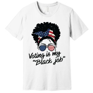 Voting Is My Black Job Women Premium T-Shirt