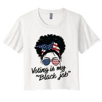 Voting Is My Black Job Women Women's Crop Top Tee