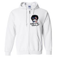 Voting Is My Black Job Women Full Zip Hoodie