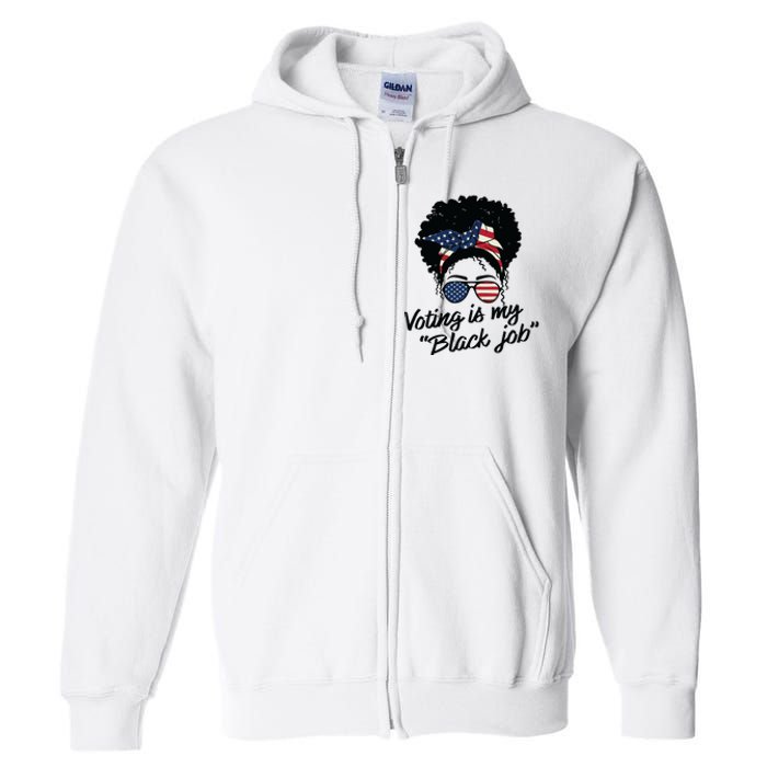 Voting Is My Black Job Women Full Zip Hoodie