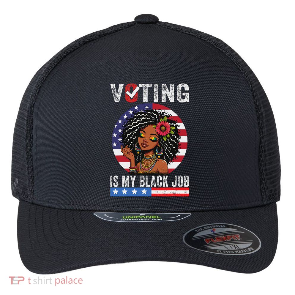 Voting Is My Black Job Flexfit Unipanel Trucker Cap