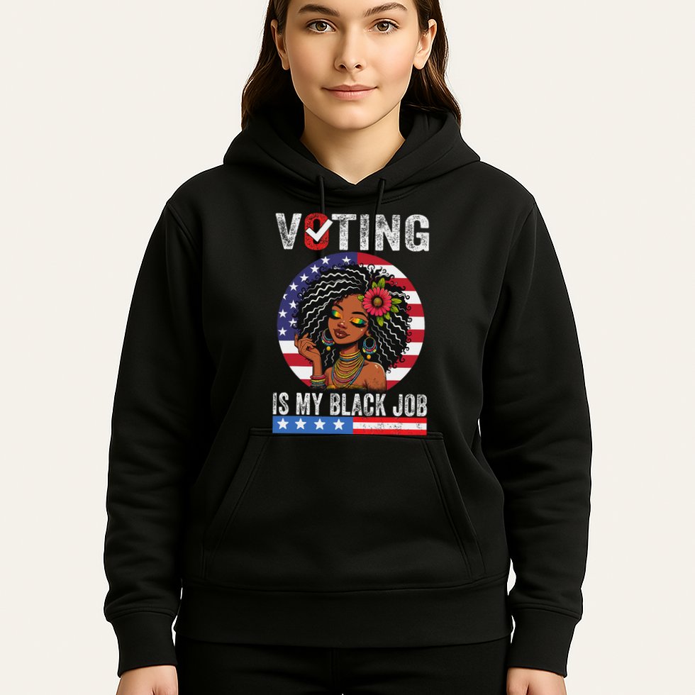 Voting Is My Black Job Hoodie