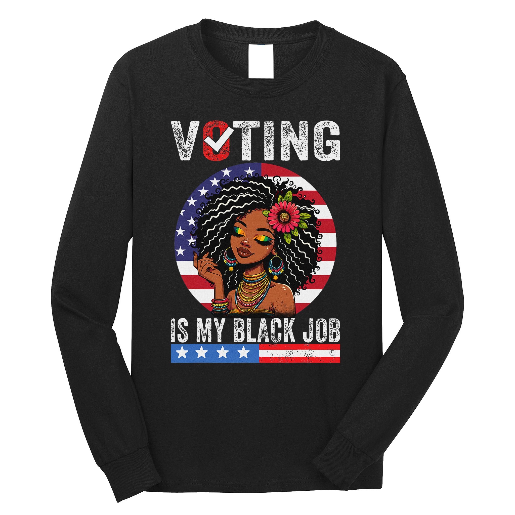 Voting Is My Black Job Long Sleeve Shirt