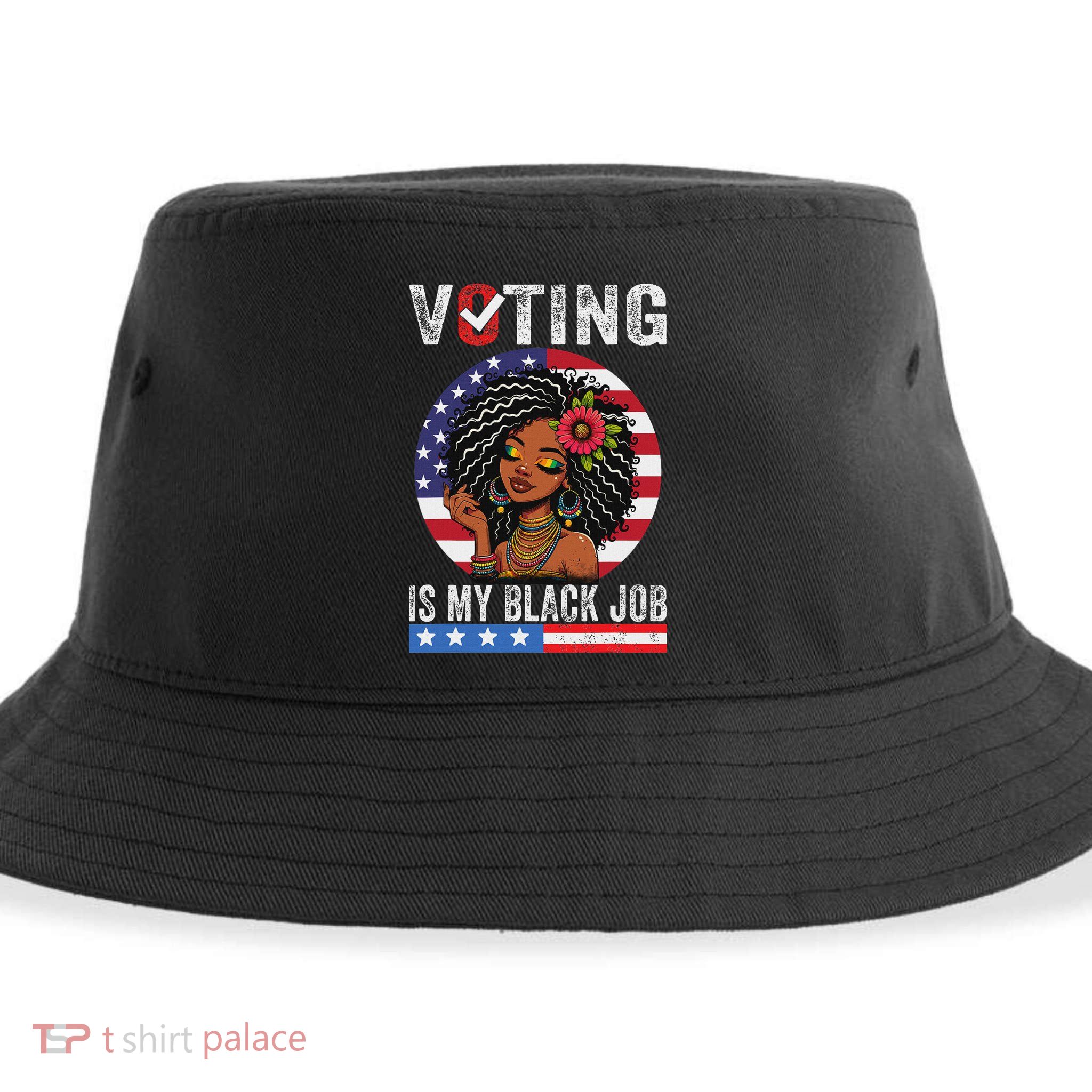 Voting Is My Black Job Sustainable Bucket Hat
