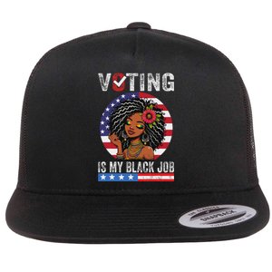 Voting Is My Black Job Flat Bill Trucker Hat