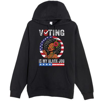 Voting Is My Black Job Premium Pullover Hoodie