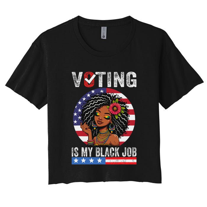 Voting Is My Black Job Women's Crop Top Tee