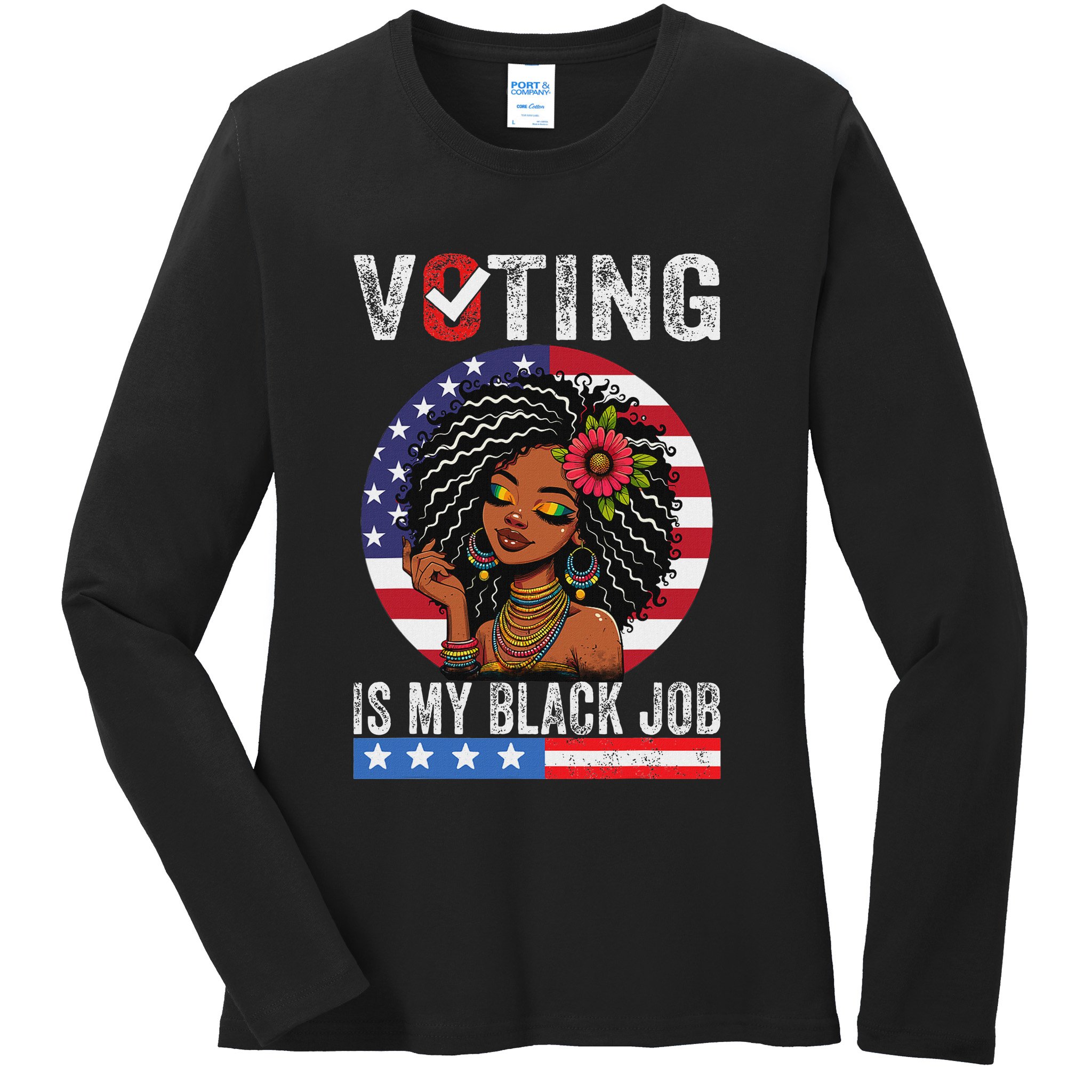 Voting Is My Black Job Ladies Long Sleeve Shirt