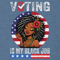Voting Is My Black Job Garment-Dyed Sweatshirt