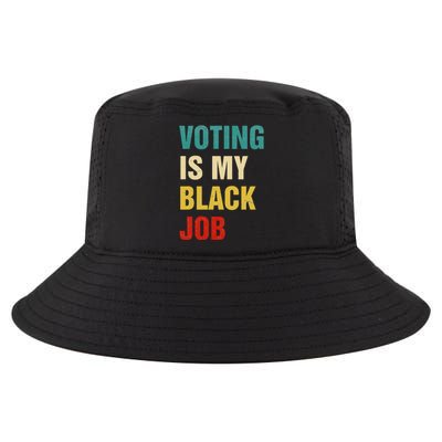 Voting Is My Black Job Women Gift Cool Comfort Performance Bucket Hat