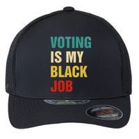 Voting Is My Black Job Women Gift Flexfit Unipanel Trucker Cap