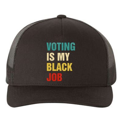 Voting Is My Black Job Women Gift Yupoong Adult 5-Panel Trucker Hat