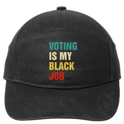 Voting Is My Black Job Women Gift 7-Panel Snapback Hat