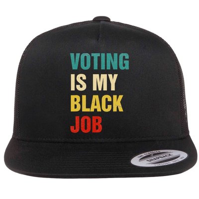 Voting Is My Black Job Women Gift Flat Bill Trucker Hat