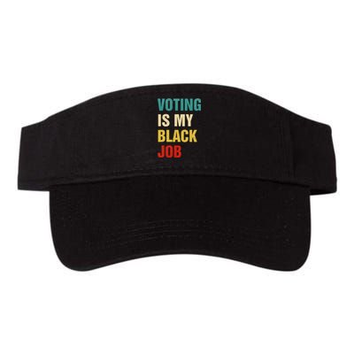 Voting Is My Black Job Women Gift Valucap Bio-Washed Visor