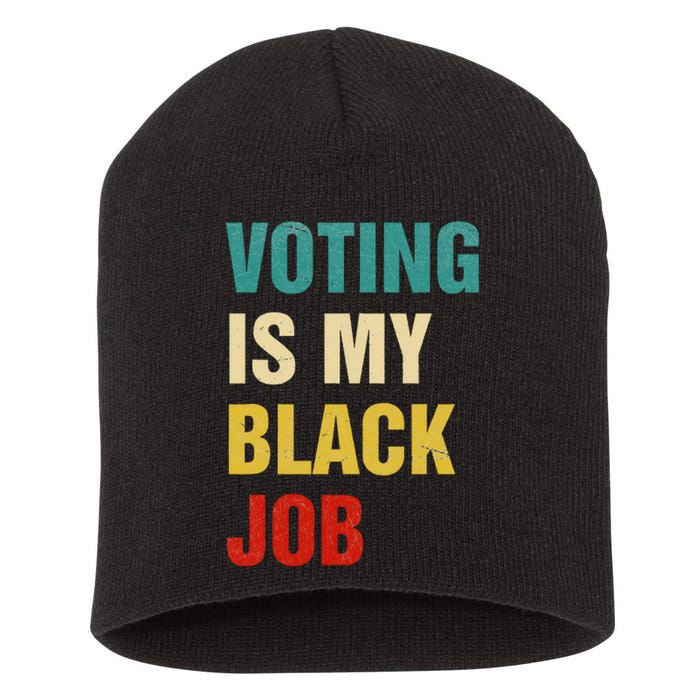 Voting Is My Black Job Women Gift Short Acrylic Beanie