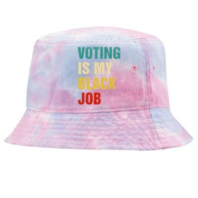 Voting Is My Black Job Women Gift Tie-Dyed Bucket Hat