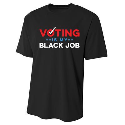 Voting Is My Black Job Performance Sprint T-Shirt