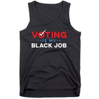 Voting Is My Black Job Tank Top